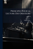 Principes Pour La Lecture Des Orateurs, Volume 3 1149085258 Book Cover