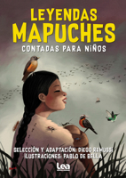 Leyendas mapuches contadas para niños 9877185652 Book Cover