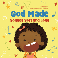 God Made Sounds Soft and Loud (Volume 3) (God Made All of Me Series) 0830784330 Book Cover