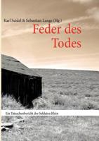 Feder des Todes: Ein Tatsachenbericht des Soldaten Klein 3844800409 Book Cover