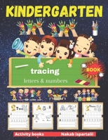 Kindergarten Tracing Letters and Numbers Book: number tracing books for kids ages 3-5, Tracing Activity Book and Coloring Alphabet for Preschool B08CPNPLC8 Book Cover