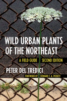 Wild Urban Plants of the Northeast: A Field Guide 150174044X Book Cover