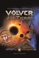 Volver a la TIERRA: Descubrimiento del Origen 1639858105 Book Cover