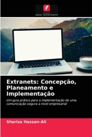 Extranets: Concepção, Planeamento e Implementação: Um guia prático para a implementação de uma comunicação segura a nível empresarial 6203231460 Book Cover