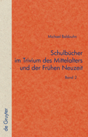 Schulbücher Im Trivium Des Mittelalters Und Der Frühen Neuzeit: Die Verschriftlichung Von Unterricht in Der Text- Und Überlieferungsgeschichte Der Fab 3110193515 Book Cover