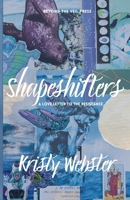 Shapeshifters: A Love Letter to Maligned Identities and Marginalized Communities B0GT6RT14M Book Cover