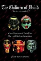 When Heaven and Earth Kiss-The Last Priceless Generation: The Children of David 1403396310 Book Cover