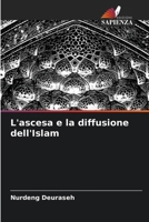 L'ascesa e la diffusione dell'Islam (Italian Edition) 6206569225 Book Cover