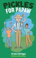 Pickles for Papaw 1647042380 Book Cover