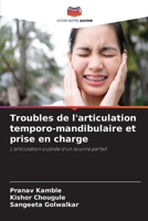 Troubles de l'articulation temporo-mandibulaire et prise en charge (French Edition) 6209998194 Book Cover