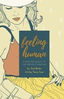 Feeling Human: A Creative Insight to the Human Condition 1522822178 Book Cover