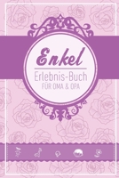 Enkel Erlebnis Buch F�r Oma & Opa: Tolles Erlebnis Tagebuch F�r Oma, Opa Und Enkelkinder 120 Seiten Notizbuch Geschenk F�r Oma Opa Zur Geburt 1676949690 Book Cover