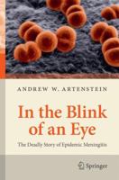 In the Blink of an Eye: The Deadly Story of Epidemic Meningitis 1461448441 Book Cover