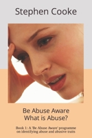 What is Abuse?: A Break the Silence program on identifying coercive and controlling behaviour B095GLS24Z Book Cover