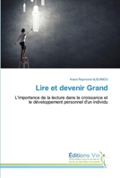 Lire et devenir Grand: L'importance de la lecture dans la croissance et le développement personnel d'un individu (French Edition) B0CJ4CY3P7 Book Cover