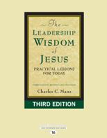 The Leadership Wisdom of Jesus: Practical Lessons for Today 1576750663 Book Cover