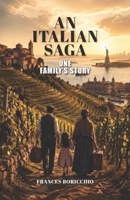 An Italian Saga: One Family's Story B0H9BRGBZV Book Cover