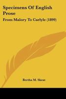 Specimens Of English Prose: From Malory To Carlyle 112075223X Book Cover