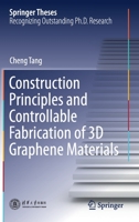 Construction Principles and Controllable Fabrication of 3D Graphene Materials 9811603553 Book Cover