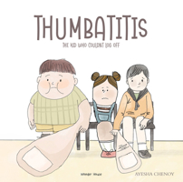 Thumbatitis: The Kid Who Couldn't Log Off 9370896090 Book Cover