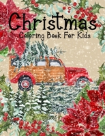 christmas coloring book for kids:: Fun Children’s Christmas Gift or Present for Toddlers & Kids B08M2BKBTS Book Cover