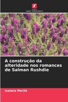A construção da alteridade nos romances de Salman Rushdie 6630256131 Book Cover
