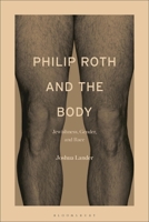 Philip Roth and the Body: Jewishness, Gender, and Race B0FGYG4HDV Book Cover