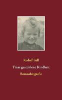 Tinas gestohlene Kindheit: Ein Leben geprägt von schrecklichen Kindheitserinnerungen 3744893855 Book Cover
