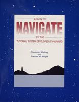 Learn to Navigate by the Tutorial System Developed at Harvard 0870334263 Book Cover