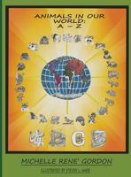 ANIMALS IN OUR WORLD: : A to Z 069299517X Book Cover