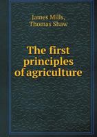 The First Principles of Agriculture 1015160158 Book Cover