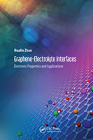 Graphene–Electrolyte Interfaces: Electronic Properties and Applications 9814774944 Book Cover