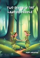 Two Elves in the Land of People 1965487084 Book Cover