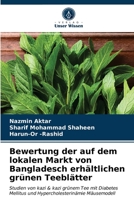 Bewertung der auf dem lokalen Markt von Bangladesch erhältlichen grünen Teeblätter 6203183040 Book Cover