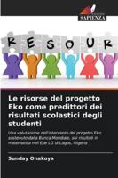Le risorse del progetto Eko come predittori dei risultati scolastici degli studenti (Italian Edition) 6208745462 Book Cover