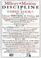 Venn's Military & Maritime Discipline 1672: In Three Books... Military Observations on Tacticks Put Into Practice for the Exercise of Horse and Foot... an Exact Method of Military Architecture... the  1783312793 Book Cover