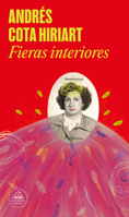 Fieras interiores / Inner Beasts (Spanish Edition) 8439745532 Book Cover