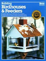 Building Birdhouses and Feeders (Ortho Library) 0897212134 Book Cover