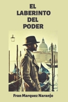 EL LABERINTO DEL PODER (Spanish Edition) B0DW97JXQB Book Cover