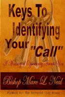 Keys To Identifying Your "Call": A Ministry of Opportunity Awaits You! 1519371551 Book Cover