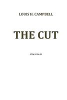 The Cut: A One Act Play 1986974227 Book Cover