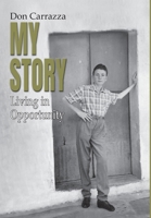 My Story: Living in Opportunity 1922691194 Book Cover