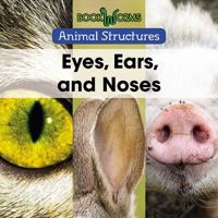 Eyes, Ears, and Noses 1502641828 Book Cover