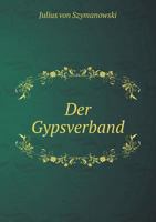 Der Gypsverband 5518944810 Book Cover