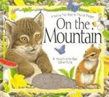 On the Mountain:  A Touch-and-Feel Adventure (A Nature Trail Book) 1571453539 Book Cover