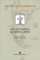Auto sacramental La Araucana (Spanish Edition) 9561125889 Book Cover