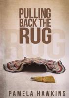 Pulling Back the Rug 0359464882 Book Cover