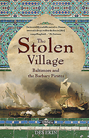 The Stolen Village: Baltimore and the Barbary Pirates 1435105001 Book Cover