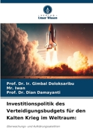 Investitionspolitik des Verteidigungsbudgets für den Kalten Krieg im Weltraum:: Überwachungs- und Aufklärungssatelliten (German Edition) 6207580842 Book Cover
