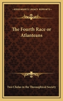 The Fourth Race Or Atlanteans 1425311628 Book Cover